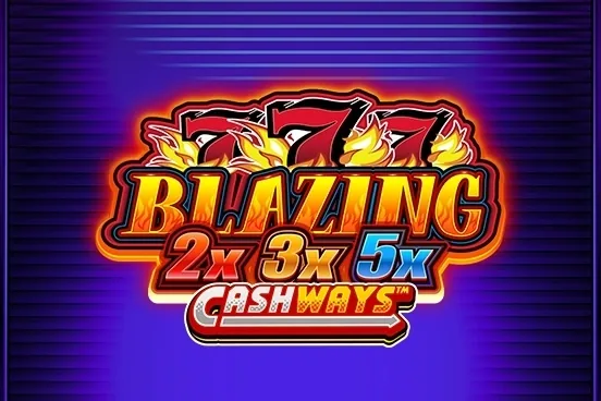 Blazing 777 2x 3x 5x Cashways